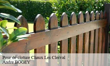Pose de cloture  chaux-les-clerval-25340 Andre BOGEY